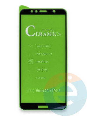 Защитное стекло Ceramics (в упаковке) для Huawei Y6 2018/Honor 7A Pro черное - фото 35927